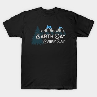 Earth Day Every Day T-Shirt